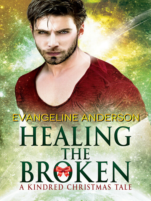 Title details for Healing the Broken...Book 4 in the Kindred Tales Series by Evangeline Anderson - Available